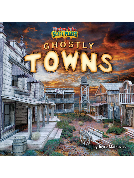 Title details for Ghostly Towns by Joyce Markovics - Available